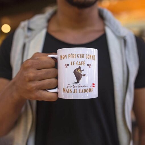 Mug-mon-pere-cest-comme-le-cafe-il-a-un-grain-image-galerie-1