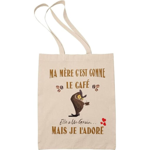 tote-bag-ma-mere-cest-comme-le-cafe-elle-a-un-grain-mais-je-ladore-image-principale