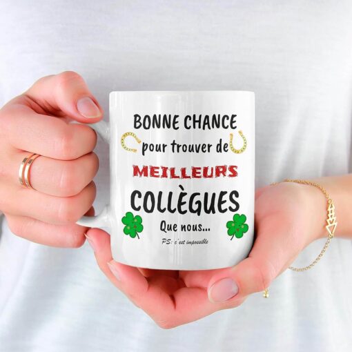 Mug-Bonne-Chance-Pour-Trouver-De-Meilleurs-Collègues-Que-Nous-Image-galerie-8