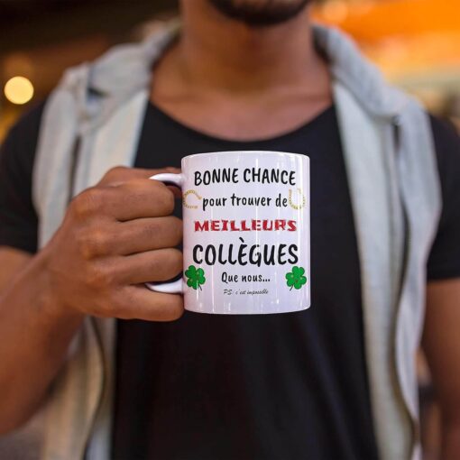 Mug-Bonne-Chance-Pour-Trouver-De-Meilleurs-Collègues-Que-Nous-Image-galerie-7