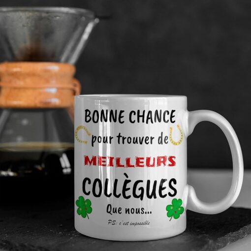 Mug-Bonne-Chance-Pour-Trouver-De-Meilleurs-Collègues-Que-Nous-Image-galerie-6