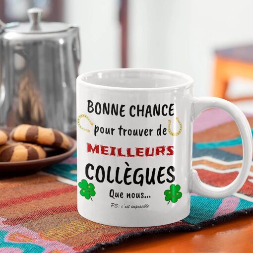 Mug-Bonne-Chance-Pour-Trouver-De-Meilleurs-Collègues-Que-Nous-Image-galerie-3
