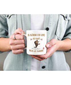 Mug-ma-maitresse-cest-comme-le-café-elle-à-un-grain-mais-je-l'adore-image-galerie-1