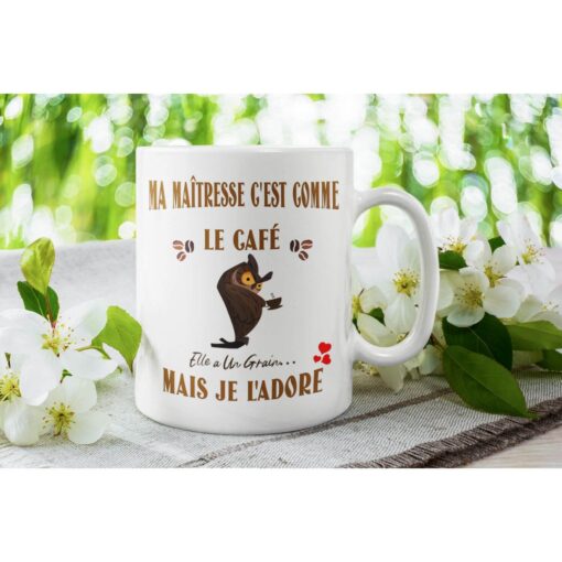 Mug-ma-maitresse-cest-comme-le-café-elle-à-un-grain-mais-je-l'adore-image-galerie-4